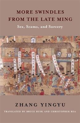 More Swindles from the Late Ming: Sex, Scams, and Sorcery