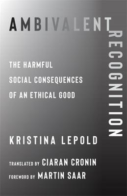 Ambivalent Recognition: The Harmful Social Consequences of an Ethical Good Subscription