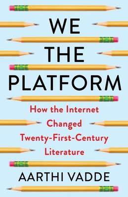 We the Platform: How the Internet Changed Twenty-First-Century Literature Subscription