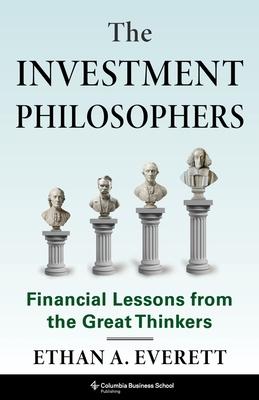 The Investment Philosophers: Financial Lessons from the Great Thinkers Subscription