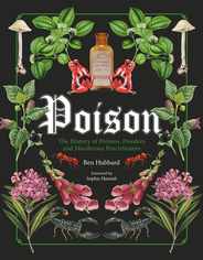 Poison: The History of Potions, Powders and Murderous Practitioners Subscription