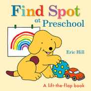 Find Spot at Preschool: A Lift-The-Flap Book Subscription