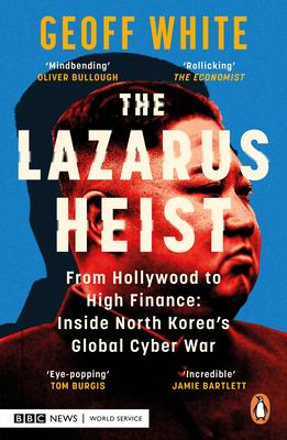 The Lazarus Heist: Based on the Hit Podcast