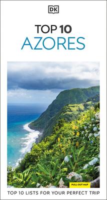 DK Top 10 Azores: Top 10 Lists for Your Perfect Trip, Plus an All-Weather Folded Map Subscription