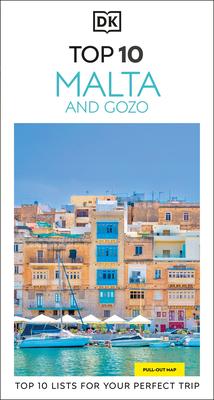 DK Top 10 Malta and Gozo: Top 10 Lists for Your Perfect Trip, Plus an All-Weather Folded Map Subscription