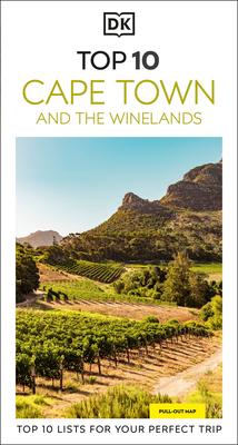 DK Top 10 Cape Town and the Winelands: Top 10 Lists for Your Perfect Trip, Plus an All-Weather Folded Map Subscription