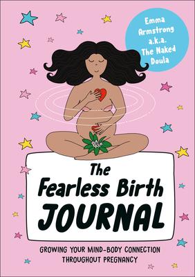 The Fearless Birth Journal: Growing Your Mind-Body Connection Throughout Pregnancy Subscription