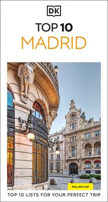 DK Top 10 Madrid: Top 10 Lists for Your Perfect Trip, Plus an All-Weather Folded Map Subscription