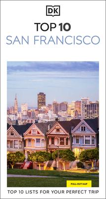 DK Top 10 San Francisco: Top 10 Lists for Your Perfect Trip, Plus an All-Weather Folded Map Subscription