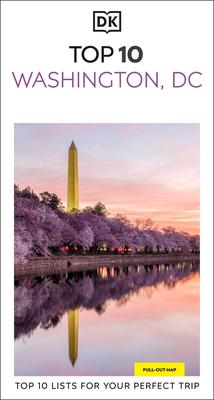 DK Top 10 Washington, DC: Top 10 Lists for Your Perfect Trip, Plus an All-Weather Folded Map Subscription