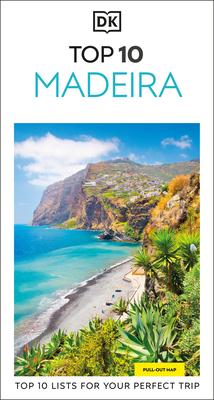 DK Top 10 Madeira: Top 10 Lists for Your Perfect Trip, Plus an All-Weather Folded Map Subscription