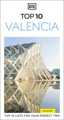 DK Top 10 Valencia: Top 10 Lists for Your Perfect Trip, Plus an All-Weather Folded Map Subscription