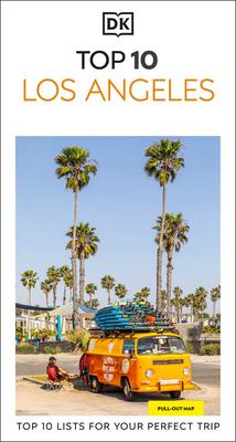 DK Top 10 Los Angeles: Top 10 Lists for Your Perfect Trip, Plus an All-Weather Folded Map Subscription