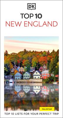 DK Top 10 New England: Top 10 Lists for Your Perfect Trip, Plus an All-Weather Folded Map Subscription