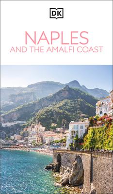 DK Naples and the Amalfi Coast: Must-See Sights. Culture & History. Detailed Maps & Tours. Covers Naples, Pompeii, & More Subscription