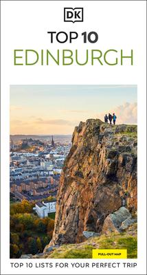 DK Top 10 Edinburgh: Top 10 Lists for Your Perfect Trip, Plus an All-Weather Folded Map Subscription