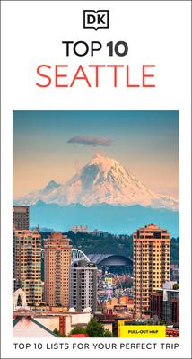 DK Top 10 Seattle: Top 10 Lists for Your Perfect Trip, Plus an All-Weather Folded Map Subscription