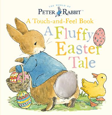 Peter Rabbit: A Fluffy Easter Tale: A Touch-And-Feel Book Subscription