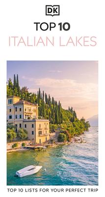 DK Top 10 Italian Lakes: Top 10 Lists for Your Perfect Trip, Plus an All-Weather Folded Map Subscription