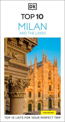 DK Top 10 Milan and the Lakes: Top 10 Lists for Your Perfect Trip, Plus an All-Weather Folded Map Subscription