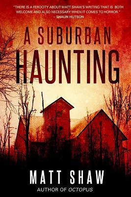 A Suburban Haunting: An Extreme Psychological Horror