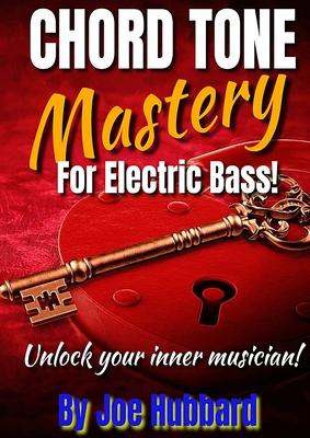 Chord Tone Mastery for Electric Bass