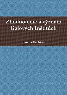 Zhodnotenie a vznam Gaiovch Institci