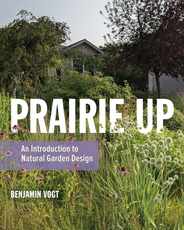 Prairie Up: An Introduction to Natural Garden Design Subscription