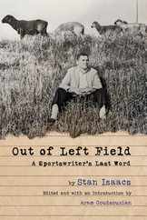 Out of Left Field: A Sportswriter's Last Word Subscription