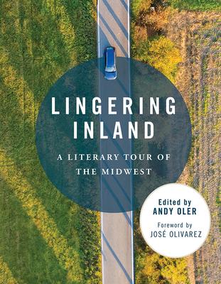 Lingering Inland: A Literary Tour of the Midwest Subscription