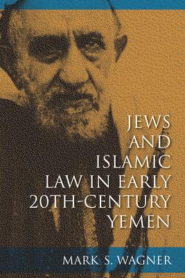 Jews and Islamic Law in Early 20th-Century Yemen