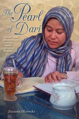 Pearl of Dari: Poetry and Personhood Among Young Afghans in Iran