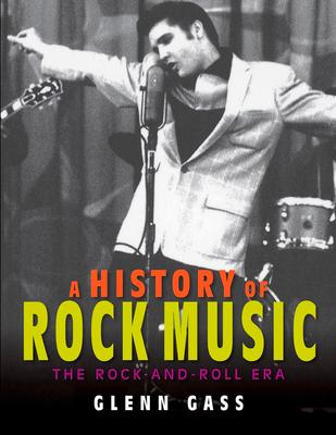 A History of Rock Music: The Rock-And-Roll Era