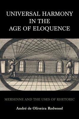 Universal Harmony in the Age of Eloquence: Mersenne and the Uses of Rhetoric Subscription