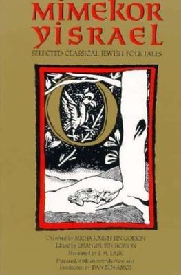 Mimekor Yisrael, Abridged and Annotated Edition: Classical Jewish Folktales