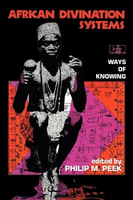 African Divination Systems: Ways of Knowing