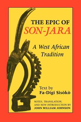 Epic of Son-Jara: A West African Tradition