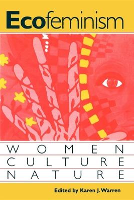 Ecofeminism: Women, Culture, Nature