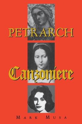 Petrarch: The Canzoniere, or Rerum Vulgarium Fragmenta