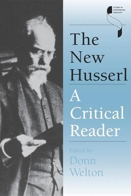 The New Husserl: A Critical Reader