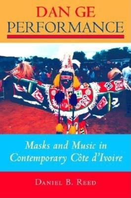 Dan GE Performance: Masks and Music in Contemporary Cte d'Ivoire