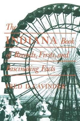 Indiana Book of Records, Firsts, and Fascinating Facts