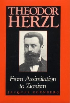 Theodor Herzl: From Assimilation to Zionism