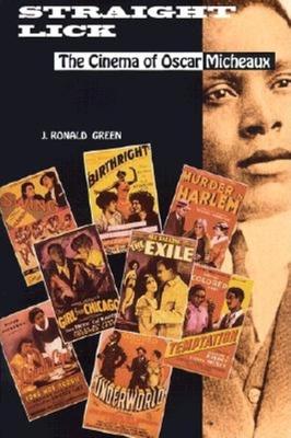 Straight Lick: The Cinema of Oscar Micheaux