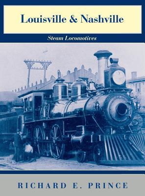 Louisville & Nashville Steam Locomotives, 1968 Revised Edition