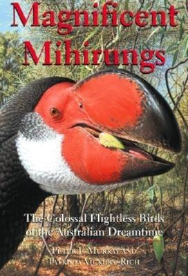 Magnificent Mihirungs: The Colossal Flightless Birds of the Australian Dreamtime Subscription