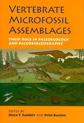 Vertebrate Microfossil Assemblages: Their Role in Paleoecology and Paleobiogeography