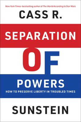 Separation of Powers: How to Preserve Liberty in Troubled Times Subscription