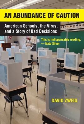 An Abundance of Caution: American Schools, the Virus, and a Story of Bad Decisions Subscription