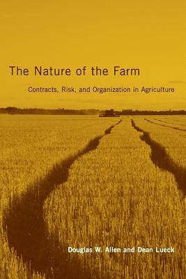 The Nature of the Farm: Contracts, Risk, and Organization in Agriculture